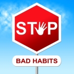 "Stop Bad Habits Shows Unhealthy Prohibit And Wellbeing" by Stuart Miles